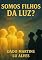 Livro Somos filhos da luz?