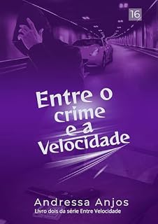 Livro Entre o crime e a velocidade (Entre Velocidade Livro 2)