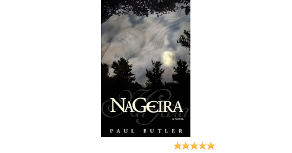Nageira Kindle Edition By Butler Paul Literature Fiction Kindle Ebooks Amazon Com