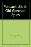 Peasant Life in Old German Epics