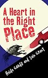 A Heart in the Right Place by Heide Goody, Iain Grant