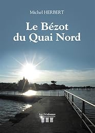 Le  Bézot du Quai Nord