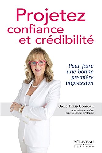 Projetez confiance et crédibilité
