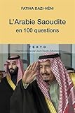 L'Arabie Saoudite en 100 questions by 