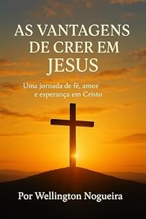 Livro As Vantagens de Crer em Jesus
