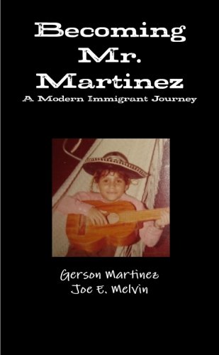 Becoming Mr. Martinez by Gerson Martinez