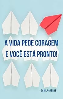 Livro A vida pede coragem e você está pronto!