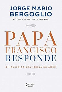 Livro Papa Francisco responde: Em busca de uma Igreja do amor