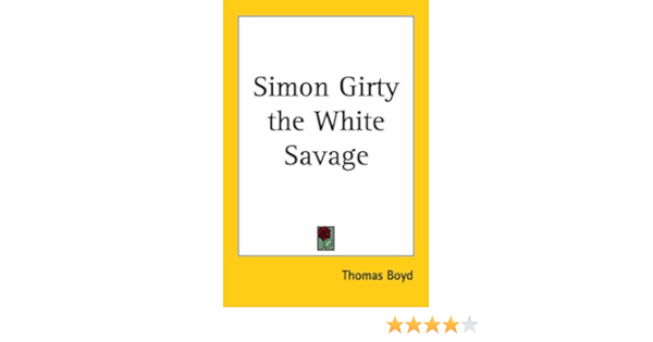 Simon Girty The White Savage Boyd Thomas 9780766195059 Amazon Com Books