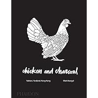 Chicken and Charcoal:Yakitori, Yardbird, Hong Kong - Winner of the 2019 James Beard Foundation Book Award