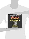 Front cover for the book Weird Washington: Your Travel Guide to Washington's Local Legends and Best Kept Secrets by Jefferson Davis