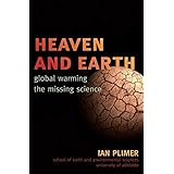 Heaven and Earth: Global Warming, the Missing Science