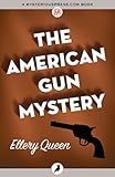 Front cover for the book The American Gun Mystery by Ellery Queen