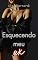 Livro Esquecendo Meu Ex: conto erótico