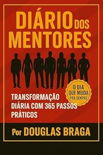 Livro Diário dos Mentores: Transformação Diária Com 365 Passos Práticos