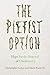 The Pietist Option: Hope for the Renewal of Christianity by Christopher Gehrz, Mark Pattie III