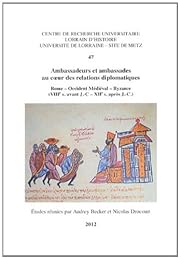 Ambassadeurs et ambassades au coeur des relations diplomatiques