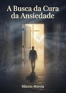 Livro A Busca da Cura da Ansiedade