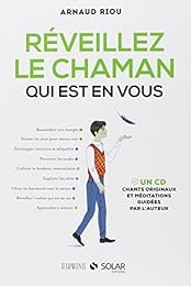 Réveillez le chaman qui est en vous