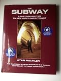 Front cover for the book The Subway: A Trip Through Time on New York's Rapid Transit by Stan Fischler