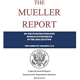 The Mueller Report: The Complete Volumes 1 and 2