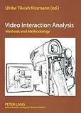 Video Interaction Analysis : Methods and Methodology, , 3631574738