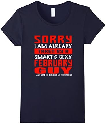 Womens Sorry, I am already taken by a smart &amp; sexy February guy Large Navy