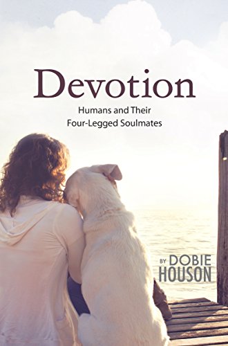 Devotion: Humans and Their Four-Legged Soulmates