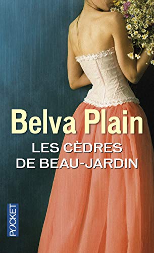Les cèdres de Beau-Jardin by Belva Plain