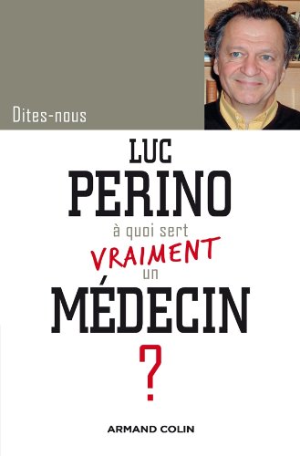 À quoi sert vraiment un médecin ?
