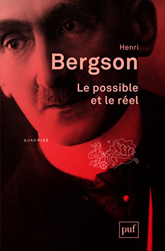 Le possible et le réel by Henri Bergson, Frédéric Worms, Arnaud Bouaniche