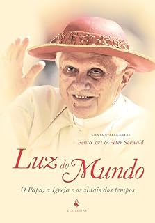 Livro Luz do mundo: O Papa, a Igreja e os sinais dos tempos