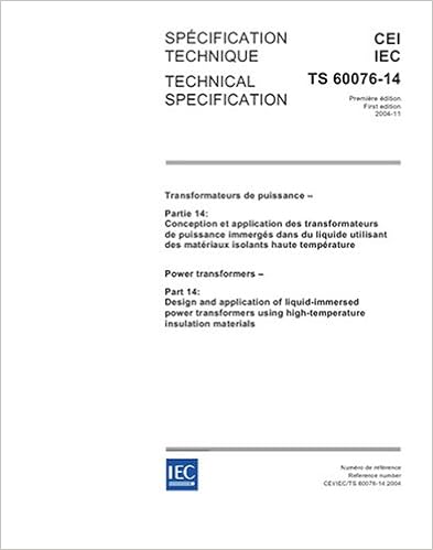 IEC/TS 60076-14 Ed. 1.0 b:2004, Power transformers - Part 14: Design and application of liquid-immersed power transformers using high-temperature insulation materials