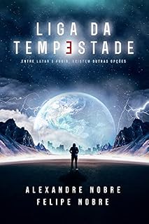 Livro Liga da Tempestade: Entre lutar e fugir, existem outras opções