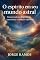Livro O ESPÍRITO EM SEU MUNDO ASTRAL: Uma jornada de despertar da consciência e evolução espiritual