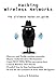 Hacking Wireless Networks - The ultimate hands-on guide by 