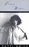 Early Work: 1970-1979 by Patti Smith