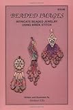 Beaded Images: Intricate Beaded Jewelry Using Brick Stitch by Barbara Elbe