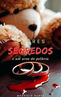 Livro AMORES, SEGREDOS & UM URSO DE PELÚCIA