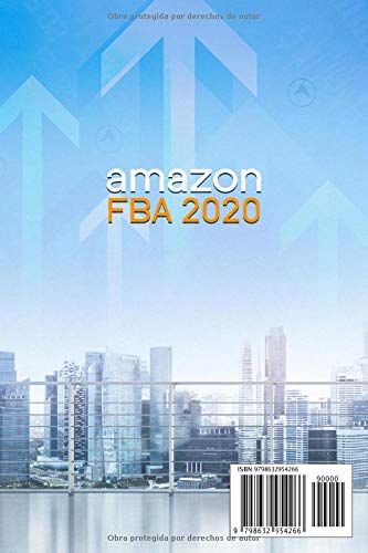 AMAZON FBA 2020: La Guía Efectiva Para Llevar Su Negocio Electrónico De Cero A Éxito (Spanish Edition)