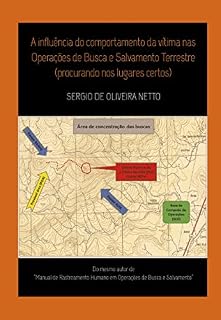 Livro A influência do comportamento da vítima nas Operações de Busca e Salvamento Terrestre: (procurando nos lugares certos)