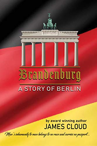 Brandenburg: A story of Berlin by James Cloud