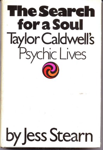 Search for a Soul: Taylor Caldwell's Psychic Lives