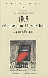 1968, entre libération et libéralisation