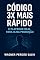 Livro Código 3x Mais Rápido: O Playbook Real para IA na Produção