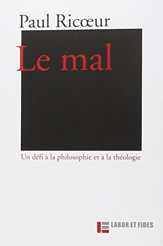 Le Mal: UN Defi a LA Philosophie ET a LA Theologie by paul-ricur (Paperback)