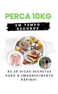 Livro Perca 10 Kg em Tempo Recorde: As 20 Dicas Secretas para o Emagrecimento Rápido!