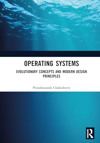 Operating Systems: Evolutionary Concepts and Modern Design Principles (English Edition)