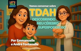 Livro Vamos conversar sobre TDAH - Descobrindo meu cérebro superpoderoso: Como famílias e crianças com TDAH podem ter sucesso juntas na aprendizagem (Vamos conversar sobre...)