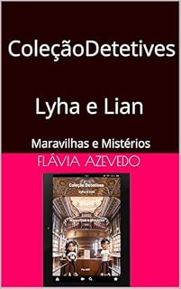 Livro Coleção Detetives Lyha e Lian: Maravilhas e Mistérios